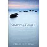 Simply By Grace: An Introduction to God's Life-Changing Gift: 9780825423031