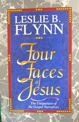 Four Faces of Jesus - Leslie Flynn: 9780825426384