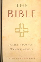 The Bible - James Moffatt Translation: 9780825432286