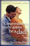 Congratulations! You're Gonna Be a Dad!: What's Ahead from A to Z for First-Time Fathers: 9780825434846