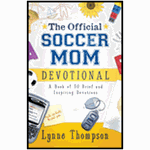 Official Soccer Mom Devotional: A Book of 50 Brief and Inspiring Devotions: 9780830745838