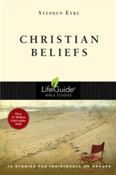 Christian Beliefs (LifeGuide Bible Study): 9780830830619
