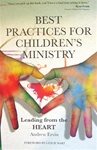 Best Practices for Children's Ministry: Leading from the Heart - Andrew Ervin: 9780834125568