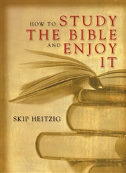 How To Study The Bible And Enjoy It by Heitzig: 9780842337236