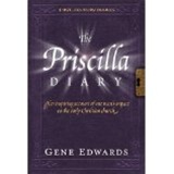 The Priscilla Diary (First-Century Diaries) - Gene Edwards: 9780842338707