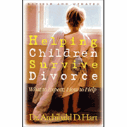 Helping Children Survive Divorce - Dr. Archibald D. Hart: 9780849939495