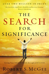 The Search for Significance: Getting a Glimpse of Your True Worth Through God's Eyes - Robert S. McGee: 9780849944246