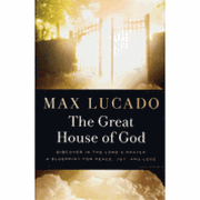 The Great House of God - Max Lucado: 9780849946349