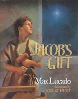 Jacob's Gift by Lucado: 9780849958304