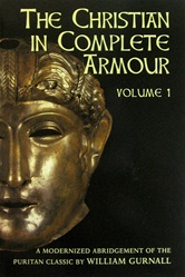 The Christian in Complete Armour, Volume 1 - William Gurnall: 9780851514567