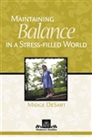 Maintaining Balance in a Stress-Filled World - Midge DeSart: 9780872279841