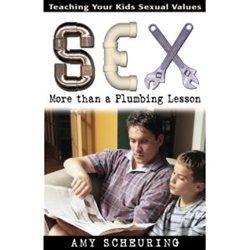 Sex: More Than A Plumbing Lesson - Amy Scheuring: 9780875099804
