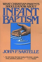 Infant Baptism by Sartelle: 9780875524290