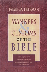 Manners & Customs Of The Bible by Freeman: 9780883682906