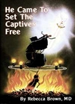 He Came To Set The Captive Free by Brown: 9780883683231