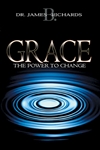Grace: The Power To Change by Richards: 9780883687307