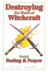 Destroying The Works Of Witchcraft by Brown: 9780892281107