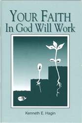 Your Faith In God Will Work by Hagin: 9780892762743