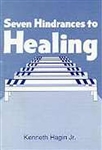Seven Hindrances To Healing by Hagin: 9780892767052