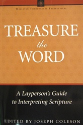Treasure the Word: A Layperson’s Guide to Interpreting Scripture - Joseph Coleson: 9780898274127