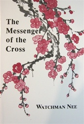 The Messenger of the Cross - Watchman Nee: 9780935008500