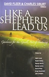 Like a Shepherd Lead Us: Guidance for the Gentle Art of Wisdom - David Fleer: 9780976779049