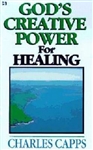 Gods Creative Power For Healing by Charles Capps: 9780982032008