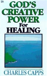 Gods Creative Power For Healing by Charles Capps: 9780982032008