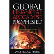 Global Financial Apocalypse Prophesied - Wilfred Hahn: 9780982323588