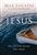 Jesus by Lucado: 9781400214723