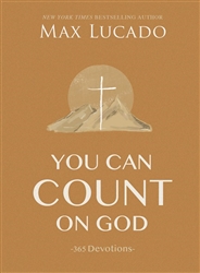 You Can Count On God by Lucado:  9781400224678