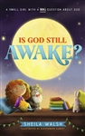 Is God Still Awake? by Walsh: 9781400229659