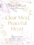 Clear Mind, Peaceful Heart by TerKeurst: 9781400247394