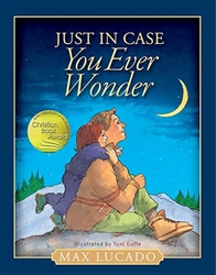 Just In Case You Ever Wonder by Lucado: 9781400319589