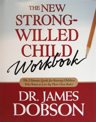 The New Strong-Willed Child--Workbook - Dr. James Dobson: 9781414303826