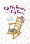 Off My Rocker And On My Knees by Kuyper: 9781424553204