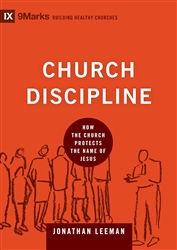 Church Discipline (9Marks: Building Healthy Churches): 9781433532337