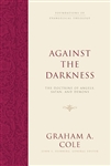 Against The Darkness by Cole: 9781433533150