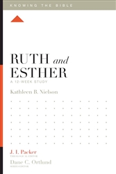 Ruth And Esther: A 12-Week Study: 9781433540387