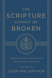 The Scripture Cannot Be Broken by MacArthur: 9781433548659