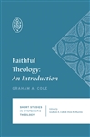 Faithful Theology: An Introduction by Cole: 9781433559112