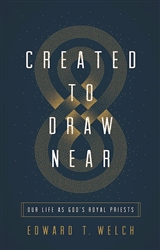 Created To Draw Near by Welch: 9781433566387