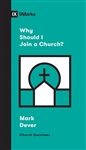 Why Should I Join A Church?: 9781433568152