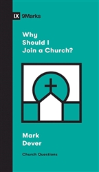 Why Should I Join A Church?: 9781433568152