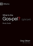 What Is The Gospel? by  Gilbert: 9781433568251
