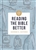 A Short Guide To Reading The Bible Better: 9781433649134