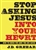 Stop Asking Jesus Into Your Heart by J.D. Greear: 9781433679216