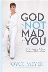 God Is Not Mad At You by Joyce Meyer: 9781455517473