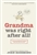 Grandma Was Right After All!  by Rosemond: 9781496405913