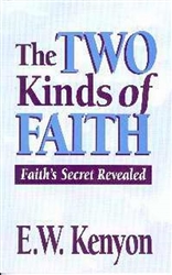 Two Kinds Of Faith by Kenyon: 9781577700081